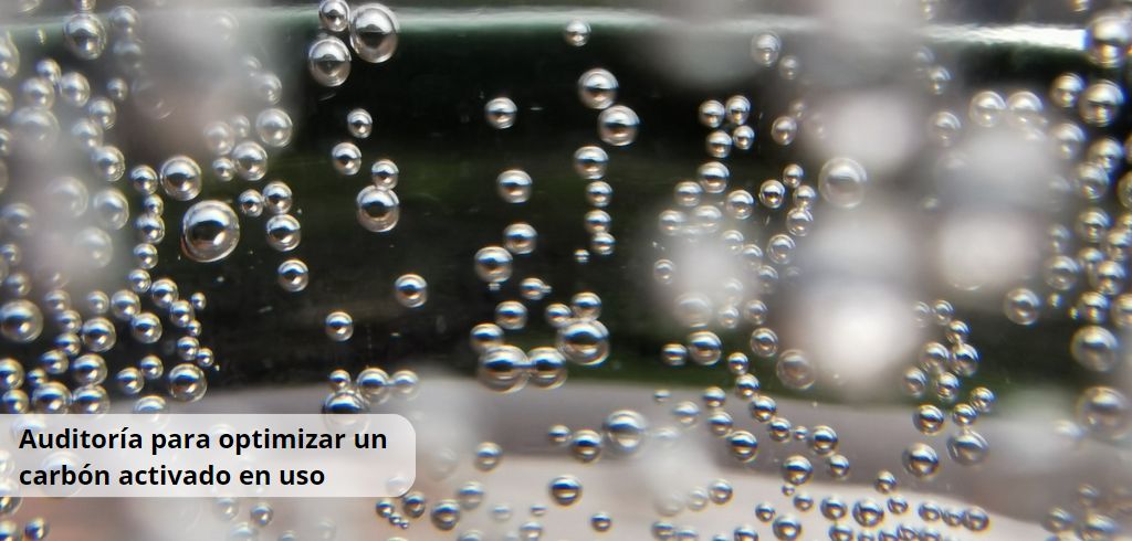 Auditoría para optimizar un carbón activado en uso