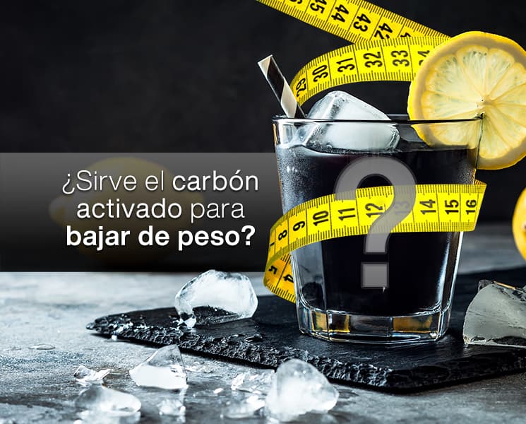Carbón activado para bajar de peso